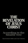 The Revelation Of Jesus Christ According To The Sinaitic Text