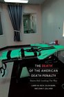 The Death of the American Death Penalty States Still Leading the Way