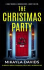 The Christmas Party: An absolutely addictive psychological thriller with a jaw dropping twist (Completely gripping psychological thrillers by Mikayla Davids)