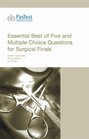 Essential Best of Five and Multiple Choice Questions for Surgical Finals