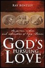 God's Pursuing Love The Passion Wisdom and Redemption of King Solomon