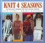 Knit 4 Seasons 36 Exclusive Designs for YearRound Fashion