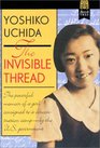 Invisible Thread A Memoir by Yoshiko Uchida