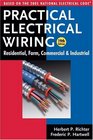 Practical Electrical Wiring Residential Farm Commercial and Industrial  Based on the 2005 National Electrical Code