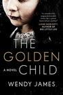 The Golden Child A Novel