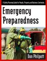 Emergency Preparedness A Safety Planning Guide for People Property and Business Continuity