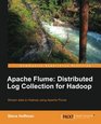 Apache Flume Distributed Log Collection for Hadoop