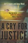 A Cry for Justice How the Evil of Domestic Abuse Hides in Your Church