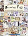 The Amazing Page: 650 New Scrapbook Page Ideas, Tips and Techniques