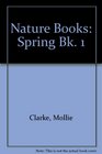 Nature Books Spring Bk 1