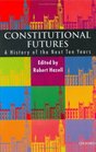Constitutional Futures A History of the Next Ten Years