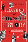 Prayers That Changed History: From Christopher Columbus to Helen Keller, How God Used 25 People to Change the World
