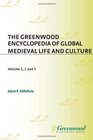 The Greenwood Encyclopedia of Global Medieval Life and Culture