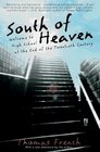 SOUTH OF HEAVEN WELCOME TO HIGH SCHOOL AT THE END OF 20TH CENTURY