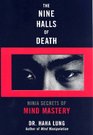 The Nine Halls of Death: Ninja Secrets of Mind Mastery