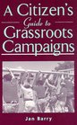 A Citizen's Guide to Grassroots Campaigns