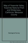 Map of Yosemite Valley Yosemite National Park and Wilderness California Mariposa County