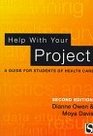 Help With Your Project A Guide for Students of Health Care