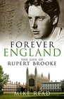 Forever England The Life of Rupert Brooke