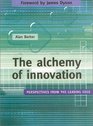 The Alchemy of Innovation  Perspectives from the Leading Edge