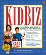 Kidbiz Everything You Need to Start Your Own Business