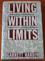 Living Within Limits Ecology Economics and Population Taboos