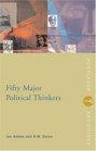 Fifty Major Political Thinkers