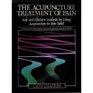 the Acupuncture Treatment of Pain Safe and Effective methods for Using acupuncture in Pain Relief