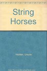 String Horses