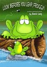 Look Before You Leap Froggy