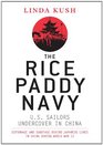 The Rice Paddy Navy US Sailors Undercover in China