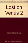 Lost on Venus 2