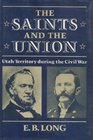 The Saints and Union Utah Territory during the Civil War