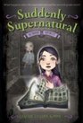School Spirit (Suddenly Supernatural, Bk 1)
