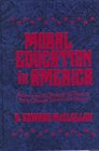 Moral Education in America Schools and the Shaping of Character from Colonial Times to the Present