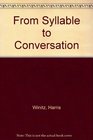 From syllable to conversation