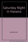 Saturday Night in Havana