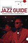 The Penguin Jazz Guide: The History of the Music in the 1000 Best Albums