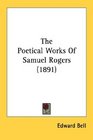 The Poetical Works Of Samuel Rogers