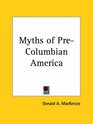 Myths of PreColumbian America