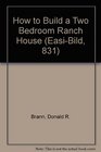 How to Build a Two Bedroom Ranch House