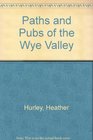 Paths and Pubs of the Wye Valley