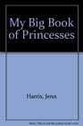 My Big Book of Princesses