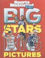 Big Stars Big Pictures (Sports Illustrated for Kids)