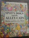 Spot's dogs and the Alley Cats