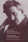Walter Benjamin's Other History Of Stones Animals Human Beings and Angels