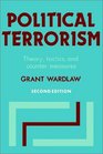Political Terrorism  Theory Tactics and CounterMeasures