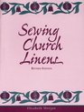 Sewing Church Linens: Convent Hemming and Simple Embroidery