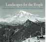 Landscapes for the People George Alexander Grant First Chief Photographer of the National Park Service
