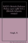 NATO British Defence Policy 19771986 Vol 2